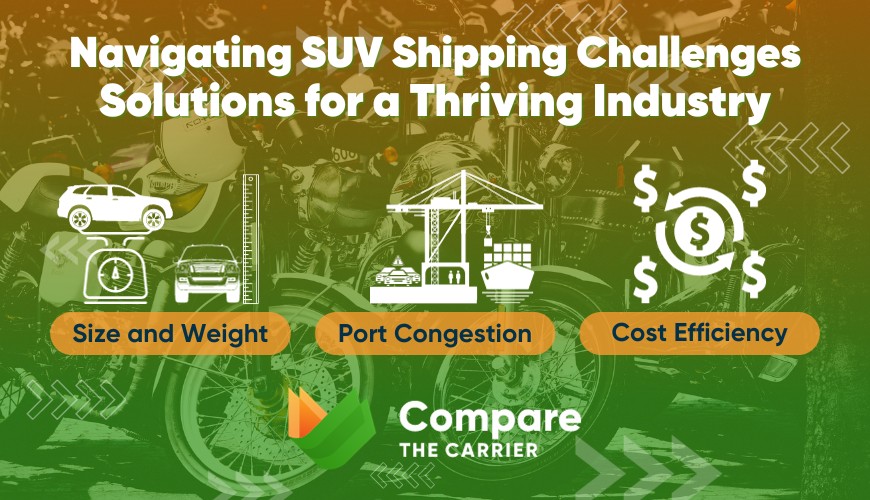 SUV shipping challenges & solutions