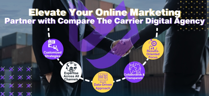 Partner with Compare The Carrier Digital Agency for PPC Success 1 2025's Top Online Marketing Strategies for Logistics 6